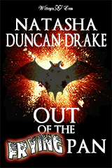 Out of the Frying Pan by Tasha D-Drake